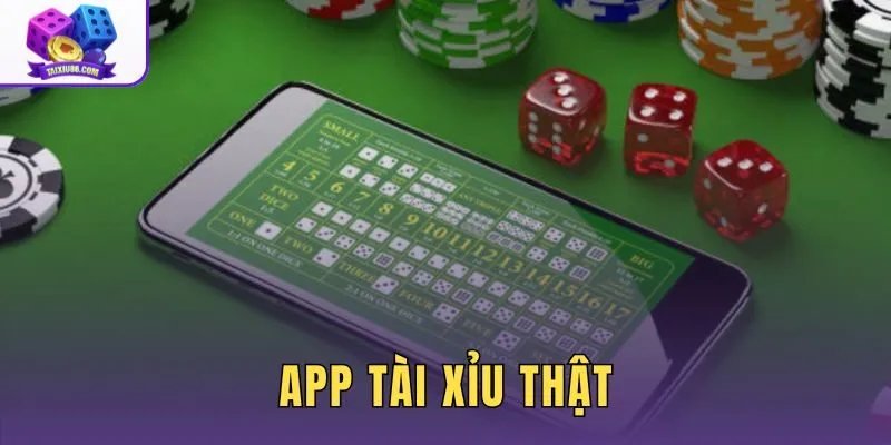 App Tài Xỉu Thật