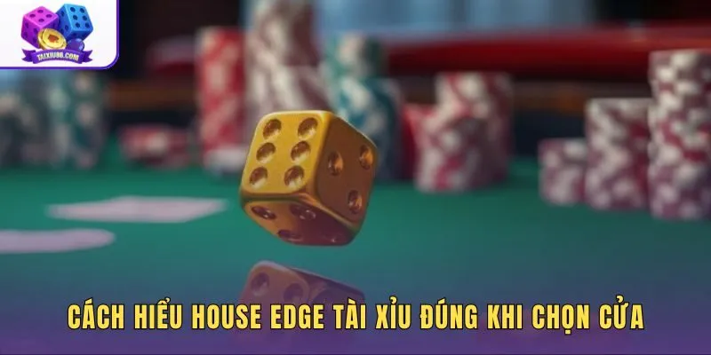 Cách đọc house edge tài xỉu và so sánh lợi thế nhà cái giữa các cửa Sicbo