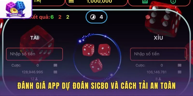 Đánh giá App dự đoán Sicbo và cách tải an toàn