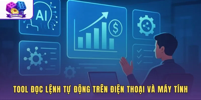 Tool đọc lệnh tự động trên điện thoại và máy tính